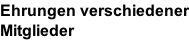 Ehrungen verschiedener Mitglieder