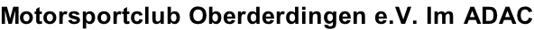 Motorsportclub Oberderdingen e.V. Im ADAC