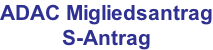ADAC Migliedsantrag S-Antrag